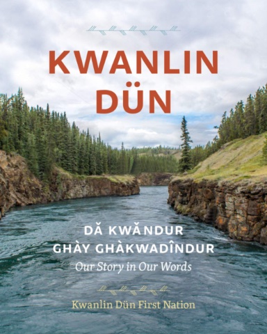 Kwanlin Dün: Our Story in Our Words