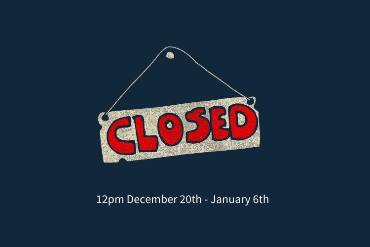 closed for the holidays