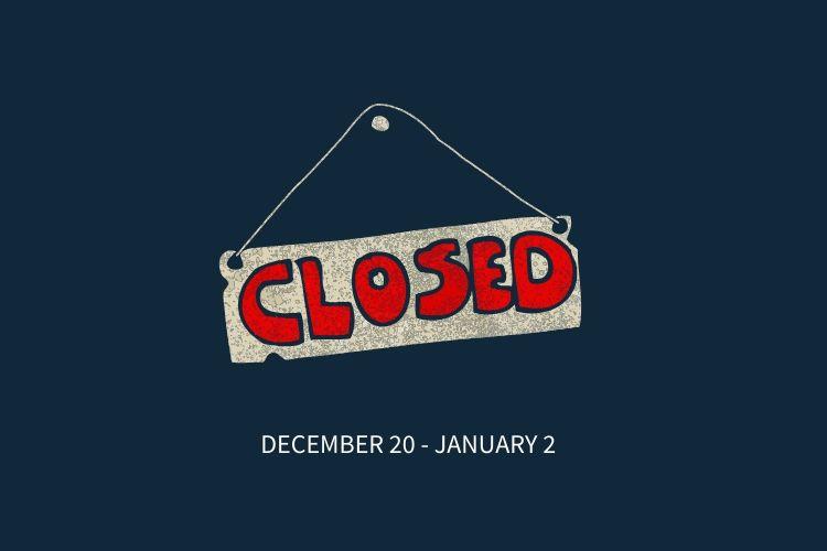 closed for the holidays