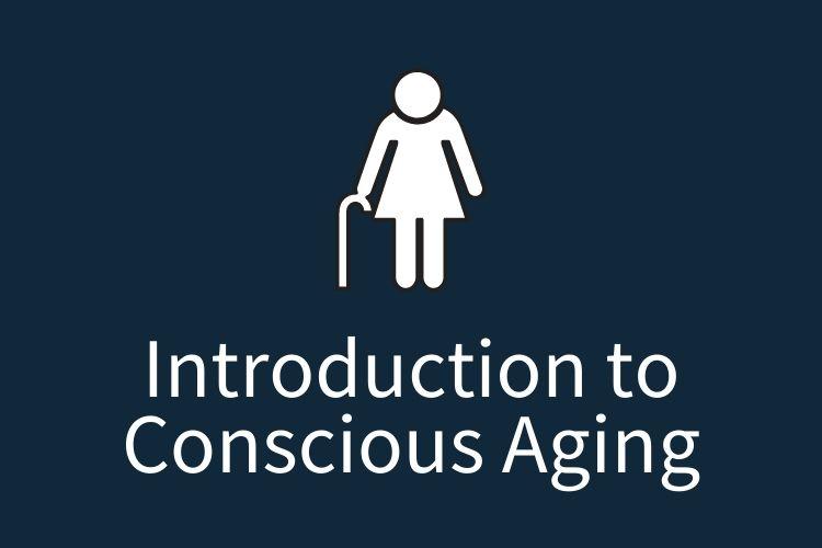 conscious aging