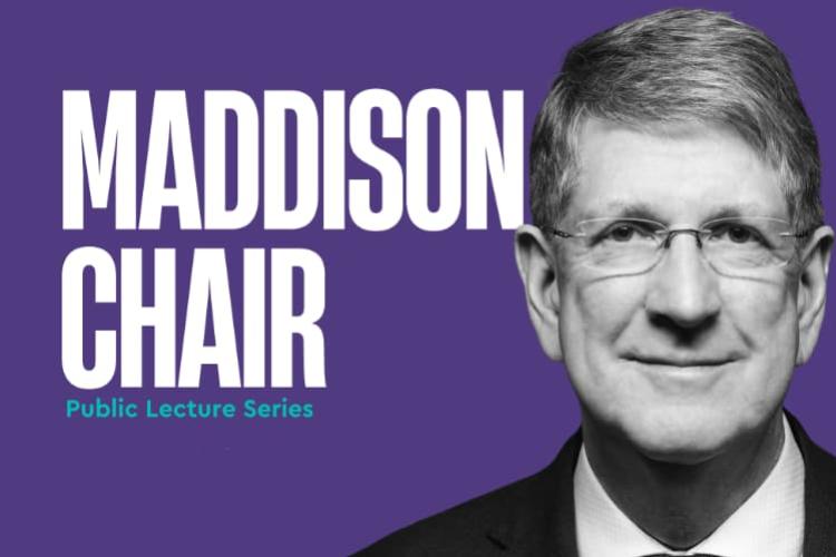 Black and white photo of a man in glasses wearing a suit. Text overlay that reads "Maddison Chair Public Lecture Series"